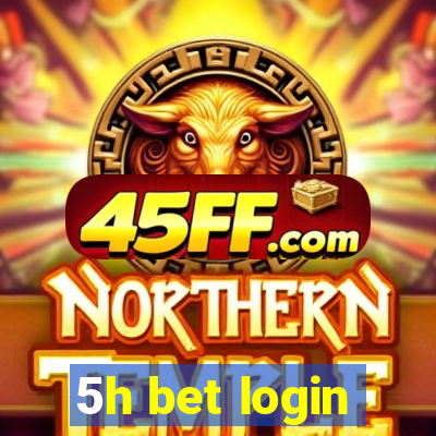 5h bet login